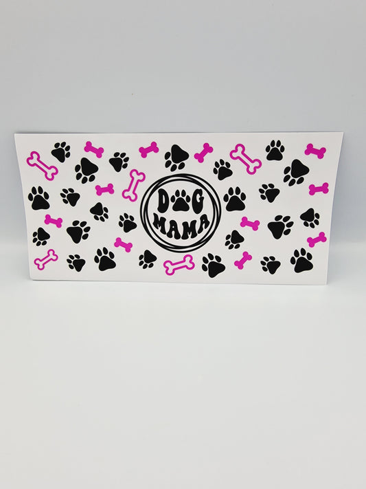 Dog Mama 16oz UV DTF Transfer